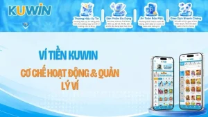 Ví Tiền KUWIN Là Gì? Cơ Chế Hoạt Động & Quản Lý Ví